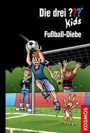 Die drei ??? Kids - Fußball-Diebe Pfeiffer, Boris 9783440168202