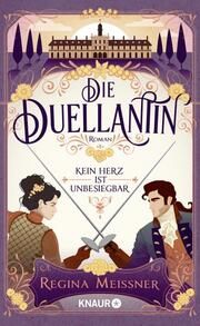 Die Duellantin. Kein Herz ist unbesiegbar Meissner, Regina 9783426659366