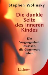 Die dunkle Seite des inneren Kindes Wolinsky, Stephen 9783899013382