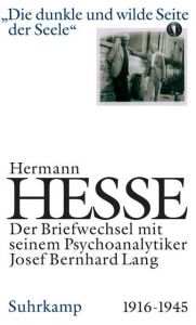 'Die dunkle und wilde Seite der Seele' Hesse, Hermann/Lang, Josef Bernhard 9783518417577