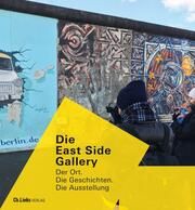 Die East Side Gallery Arnim-Rosenthal, Anna von/Haubold-Stolle, Juliane 9783962891756