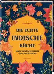 Die echte indische Küche Ved, Sonal/Varma, Anshika 9783881171953