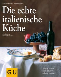 Die echte italienische Küche Benussi, Franco/Sälzer, Sabine/Hess, Reinhardt 9783833860744
