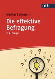 Die effektive Befragung Lehmann, Günter (Prof. Dr.) 9783825259938