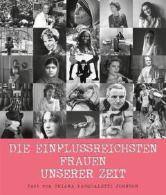 Die einflussreichsten Frauen unserer Zeit Pasqualetti Johnson, Chiara 9788863123432