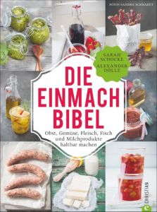 Die Einmach-Bibel Sarah Schocke, Alexander Dölle und 9783862447695