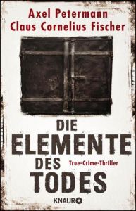 Die Elemente des Todes Petermann, Axel/Fischer, Claus Cornelius 9783426523131