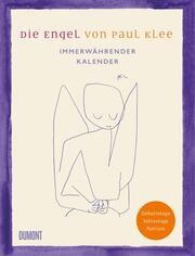 Die Engel von Paul Klee. Immerwährender Kalender Boris Friedewald 9783832169503
