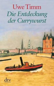 Die Entdeckung der Currywurst Timm, Uwe 9783423252270