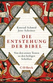 Die Entstehung der Bibel Schmid, Konrad/Schröter, Jens 9783406774140