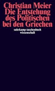 Die Entstehung des Politischen bei den Griechen Meier, Christian 9783518280270