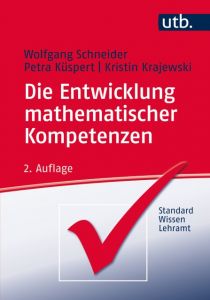 Die Entwicklung mathematischer Kompetenzen Schneider, Wolfgang (Prof. Dr.)/Küspert, Petra (Dr.)/Krajewski, Kristi 9783825246167