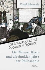 Die Ermordung des Professor Schlick Edmonds, David 9783406774096