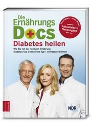 Die Ernährungs-Docs - Diabetes heilen Riedl, Matthias (Dr. med.)/Klasen, Jörn (Dr. med.)/Fleck, Anne (Dr. me 9783898839075