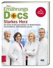 Die Ernährungs-Docs - Starkes Herz Riedl, Matthias (Dr. med.)/Schäfer, Silja (Dr. med.)/Klasen, Jörn (Dr. 9783965840690