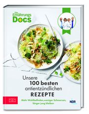 Die Ernährungs-Docs - Unsere 100 besten antientzündlichen Rezepte Riedl, Matthias (Dr. med.)/Andresen, Viola (Dr. med.)/Schäfer, Silja ( 9783965844193