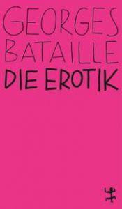 Die Erotik Bataille, Georges 9783957579102