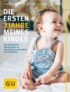 Die ersten 3 Jahre meines Kindes Gebauer-Sesterhenn, Birgit/Edelmann, Katrin/Pulkkinen, Anne 9783833853432