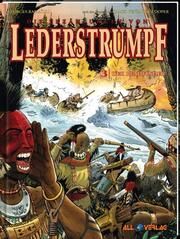 Die Erzählungen von Lederstrumpf 3 Cooper, James Fenimore/Ramaioli, Georges 9783968041360