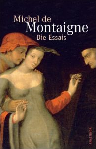 Die Essais Montaigne, Michel de 9783938484401