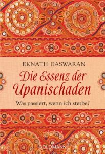 Die Essenz der Upanischaden Easwaran, Eknath 9783442219209
