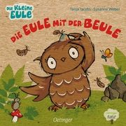 Die Eule mit der Beule Weber, Susanne 9783751202367