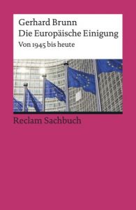 Die Europäische Einigung Brunn, Gerhard 9783150194898