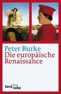 Die europäische Renaissance Burke, Peter 9783406632211