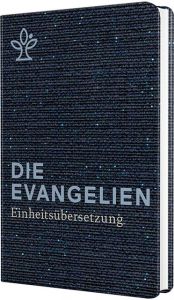 Die Evangelien Bischöfe Deutschlands Österreichs der Schweiz u a 9783460440586