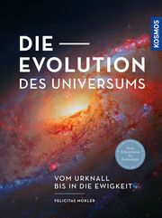 Die Evolution des Universums Mokler, Felicitas 9783440173411