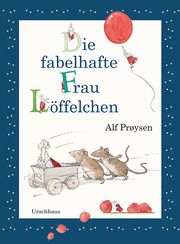 Die fabelhafte Frau Löffelchen Proysen, Alf/Prøysen, Alf 9783825151867