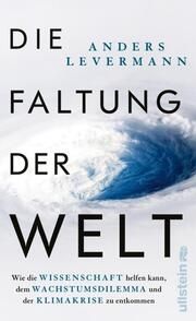 Die Faltung der Welt Levermann, Anders (Prof. Dr.) 9783550202124