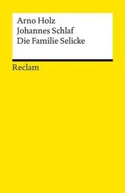 Die Familie Selicke Holz, Arno/Schlaf, Johannes 9783150196557
