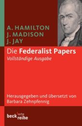 Die Federalist Papers Hamilton, Alexander/Madison, James/Jay, John 9783406547546