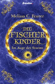 Die Fischerkinder - Im Auge des Sturms Feurer, Melissa C 9783961400621