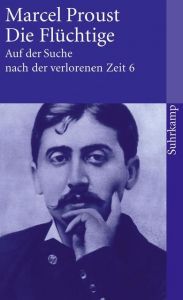 Die Flüchtige Proust, Marcel 9783518456460