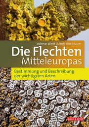 Die Flechten Mitteleuropas Wirth, Volkmar/Kirschbaum, Ulrich 9783494019703
