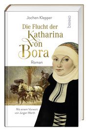 Die Flucht der Katharina von Bora Klepper, Jochen 9783746265162