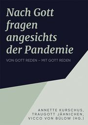 Die Frage nach Gott in der Pandemie Kurschus, Annette/Jähnichen, Traugott 9783785808085