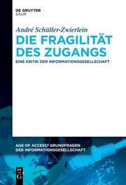 Die Fragilität des Zugangs Schüller-Zwierlein, André 9783111271071