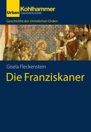 Die Franziskaner Fleckenstein, Gisela 9783170263215