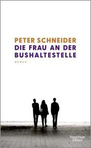 Die Frau an der Bushaltestelle Schneider, Peter 9783462005905