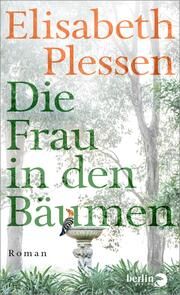 Die Frau in den Bäumen Plessen, Elisabeth 9783827014795