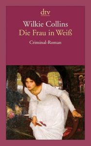 Die Frau in Weiß Collins, Wilkie 9783423139410