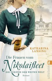 Die Frauen vom Nikolaifleet - Die Schätze der weiten Welt Lansing, Katharina 9783548061504