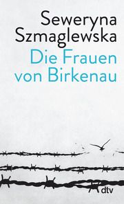 Die Frauen von Birkenau Szmaglewska, Seweryna 9783423148399