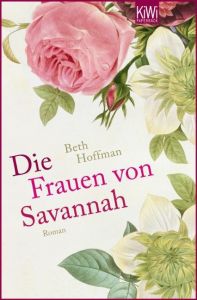 Die Frauen von Savannah Hoffman, Beth 9783462044447