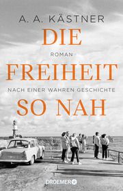 Die Freiheit so nah Kästner, A A 9783426309414