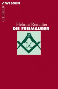 Die Freimaurer Reinalter, Helmut 9783406447334