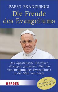 Die Freude des Evangeliums Franziskus (Papst) 9783451334924